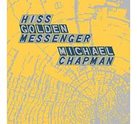 Hiss Golden Messenger & Michael Chapman - Parallelogram A La Carte