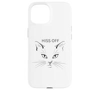 Hiss Off Cat Divertidos Gatos sarcásticos Amantes de los Gatos. Carcasa para iPhone 15