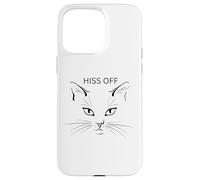 Hiss Off Cat Divertidos Gatos sarcásticos Amantes de los Gatos. Carcasa para iPhone 15 Pro MAX