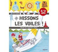 Hissons les voiles !: Manuel de l'apprenti skipper