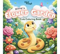 Hissy's Flower Garden: Cute Coloring Book (Hissy's Coloring Adventures)