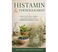 Histamin & Verträglichkeit: Warum der Körper reagiert, was wirklich hilft und wie individuelle Stabilität entsteht.