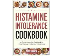 Histamine Intolerance Cookbook