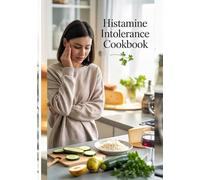 Histamine intolerance cookbook