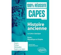 Histoire ancienne : - La Grèce classique - Rome : République et Empire (100% Réussite CAPES)