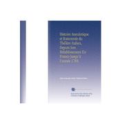 Histoire Anecdotique et Raisonnée du Théâtre Italien, Depuis Son Rétablissement En France Jusqu'à l'année 1769.: V. 7
