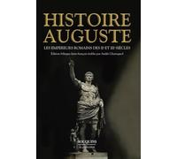Histoire Auguste: Les empereurs romains des IIe et IIIe siècles