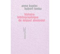 Histoire bibliographique de Miguel Abensour (Collection Miguel Abensour)