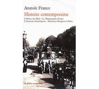 Histoire contemporaine: L'Orme du Mail, le Mannequin d'osier, L'Anneau d'améthyste, Monsieur Bergeret à Paris