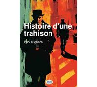 Histoire D`Une Trahison