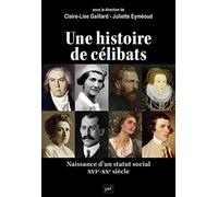 Histoire de célibats: Du Moyen Age au XXe siècle