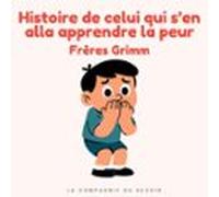 Histoire De Celui Qui S'en Alla Apprendre La Peur