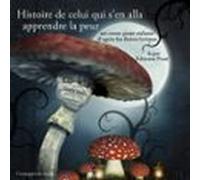 Histoire De Celui Qui Sen Alla Apprendre La Peur (grimm) (audiolibro)