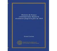 Histoire de France contemporaine depuis la révolution jusqu'à la paix de 1919
