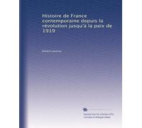 Histoire de France contemporaine depuis la révolution jusqu'à la paix de 1919