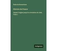 Histoire de France: Depuis l'origine jusqu'à la révolution de 1848, Tome 1