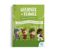 Histoire de France: Epoque contemporaine, de la Première Guerre mondiale à l'ère numérique