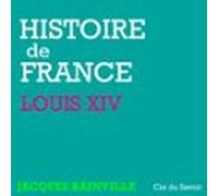 Histoire De France : Louis Xiv (audiolibro)