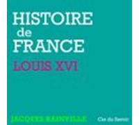 Histoire De France : Louis Xvi (audiolibro)