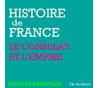 Histoire De France : Napoléon Et Lempire (audiolibro)