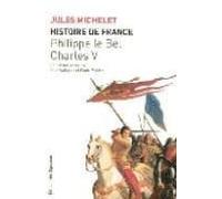 Histoire De France T03 Philippe Le Bel - Charles V