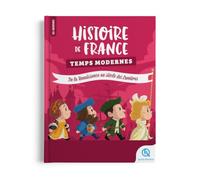 Histoire de France: Temps Modernes, de la Renaissance au siècle des Lumières