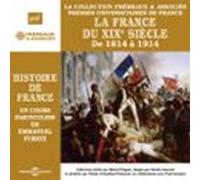 Histoire De France (volume 6) - La France Du Xixe Siècle De 1814 À 191