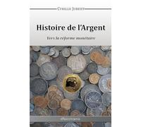 Histoire de l’Argent: Vers la Reforme Monetaire