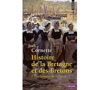 Histoire de la Bretagne et des Bretons, tome 2: Des Lumières au XXIe siècle (Points Histoire, 2)