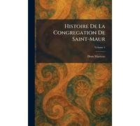 Histoire De La Congregation De Saint-Maur