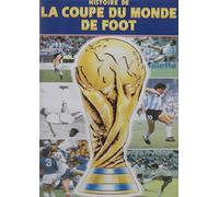 HISTOIRE DE LA COUPE DU MONDE de 1930 (Uruguay) à 1990 (Italie) DVD