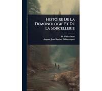 Histoire De La Demonologie Et De La Sorcellerie