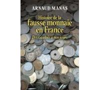 Histoire De La Fausse Monnaie En France (ebook)