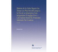 Histoire de la Gréce Depuis Les Temps Les Plus Reculés Jusqu'a la Fin de la Géneration Contemporaine D'anglais Par a .-L.de Sadous Seule Éd. Francaise Autorisée Par L'auteur.: V.8 1866
