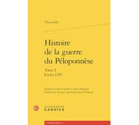 Histoire de la guerre du Péloponnèse: Tome 1, livres I-IV