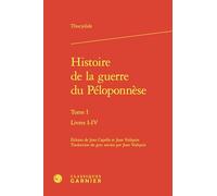 Histoire de la guerre du Péloponnèse: Tome I Livres I-IV