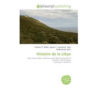Histoire de la Libye: Libye, Libye antique, Jamahiriya arabe libyenne populaire et socialiste, Traite orientale, Cyrénaïque, Tripolitaine