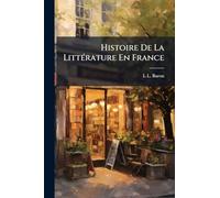 Histoire De La LittÃ(c)rature En France