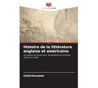 Histoire de la littérature anglaise et américaine: Un guide très simple pour les étudiants de premier cycle non natifs