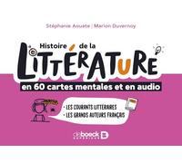 Histoire de la littérature en 60 cartes mentales et en audio: Les courants littéraires - Les grands auteurs français