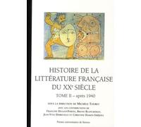 Histoire de la littérature française du XXe siècle: Tome 2, après 1940