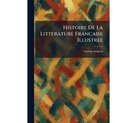 histoire de la litterature francaise illustree