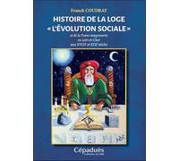 Histoire de la loge "L'évolution sociale" et de la Franc-maçonnerie en Loir-et-Cher aux XVIIIe et XIXe siècles