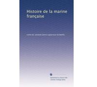 Histoire de la marine française: Volume 1