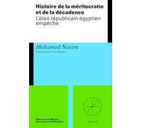 Histoire de la méritocratie et de la décadence: L'élan républicain égyptien empêché