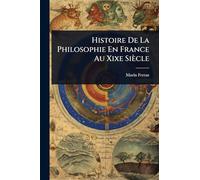 Histoire De La Philosophie En France Au Xixe Siècle