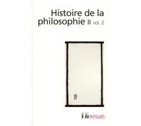 Histoire De La Philosophie. Tome 2, Volume 2, Le Siecle Des Lumieres, La Revolution Kantienne