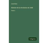 Histoire de la révolution de 1848: Tome 2