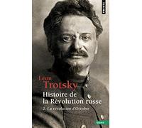 Histoire de la révolution russe, tome 2. La révolution d'Octobre (T2): Volume 2, La Révolution d'Octobre (Points Essais, 2)