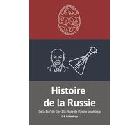 Histoire de la Russie: De la Rus' de Kiev à la chute de l'Union soviétique